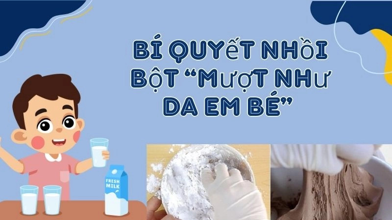 Bí quyết nhồi bột “mượt như da em bé” mà không nát