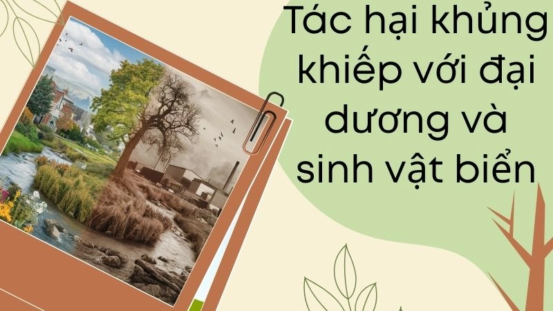 Tác hại khủng khiếp với đại dương và sinh vật biển