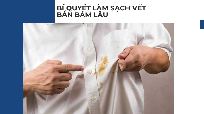 Cách làm sạch vết bẩn cứng đầu trên quần áo 