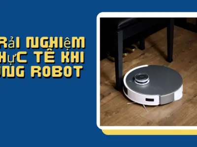 Robot hút bụi cho nhà nhỏ- Giải pháp làm sạch tối ưu
