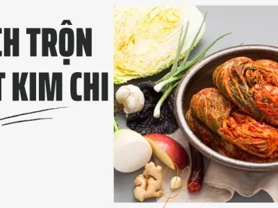 Bí quyết làm kim chi Hàn Quốc giòn ngon chuẩn vị tại nhà
