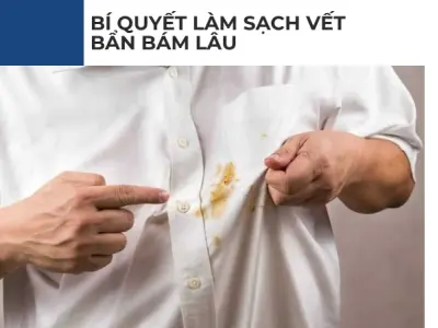 Bí quyết xử lý vết bẩn cứng đầu trên quần áo hiệu quả nhất