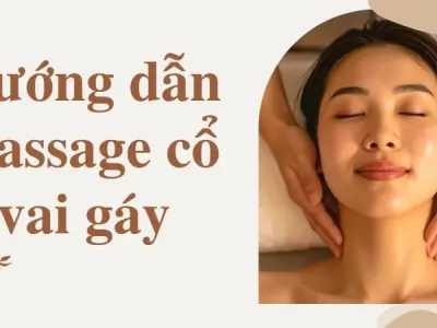 Hướng dẫn massage cổ vai gáy an toàn và dễ áp dụng